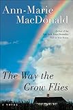 The Way the Crow Flies: A Novel (P.S.)