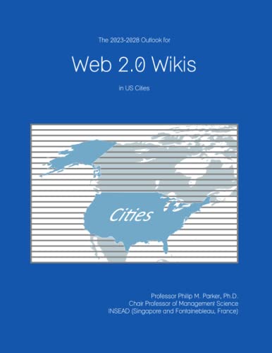 The 2023-2028 Outlook for Web 2.0 Wikis in the United States