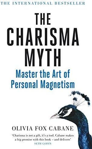 By Olivia Fox Cabane The Charisma Myth: Master the Art of Personal Magnetism Paperback