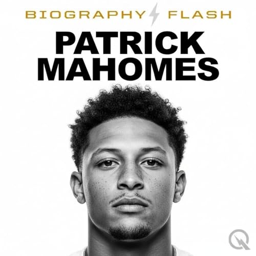 Patrick Mahomes - Biography Flash cover art