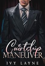 The Courtship Maneuver (The Billionaire Club Book 2)