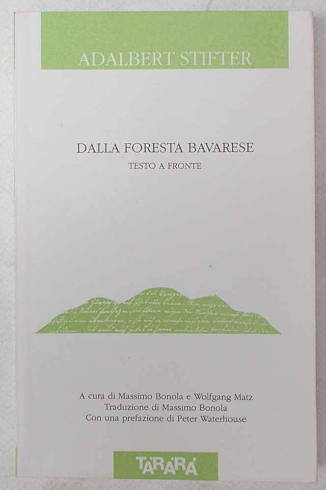 Dalla Foresta Bavarese. Testo Tedesco A Fronte - 4