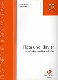 Flöte und Klavier: Leichte Stücke aus verschiedenen EpochenFlötenreihe Huschka / Bähr