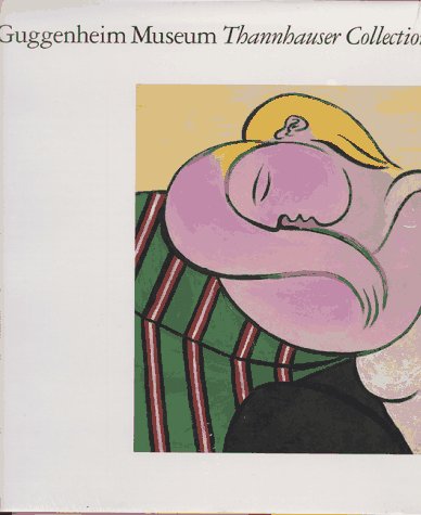 GUGGENHEIM MUSEUM THANNHAUSER COLLECTION