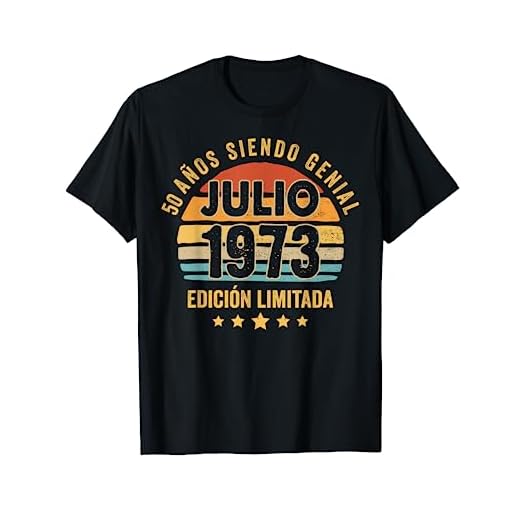 Hombre 50 Años Cumpleaños Regalo Hombre Julio 1973 Julio 50 Años Camiseta
