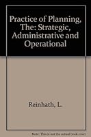 The practice of planning: Strategic, administrative, and operational 0442219172 Book Cover
