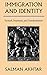 Immigration and Identity: Turmoil, Treatment, and Transformation