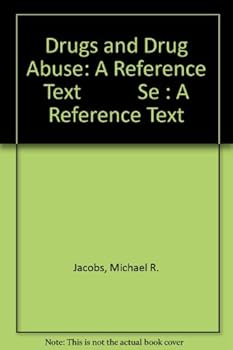 Paperback Drugs and Drug Abuse: A Reference Text Se : A Reference Text Book