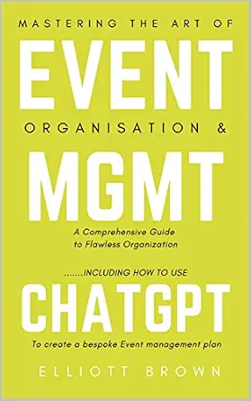 Mastering the Art of Event Planning: A Comprehensive Guide to Flawless Organization