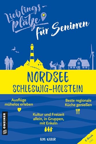 Lieblingsplätze für Senioren Nordsee Schleswig-Holstein  Lieblingsplätze im GMEINER-Verlag