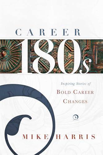 Career 180s: Inspiring Stories of Bold Career Changes