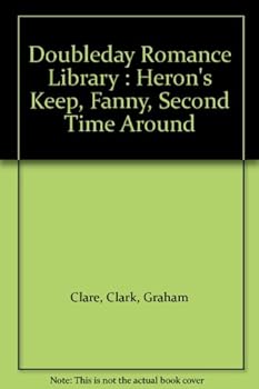 Hardcover Doubleday Romance Library : Heron's Keep, Fanny, Second Time Around Book
