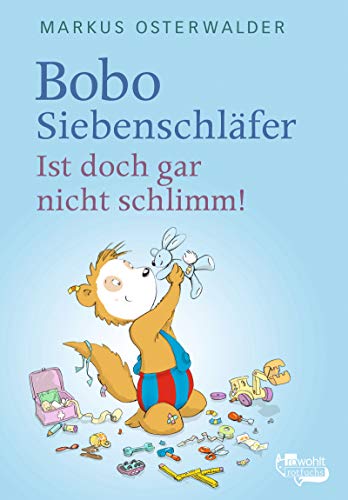 Bobo Siebenschläfer: Ist doch gar nicht schlimm! (Bobo Siebenschläfer: Neue Abenteuer, Band 7)