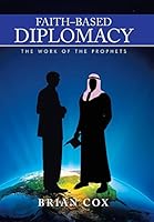 Faith-Based Diplomacy: The Work of the Prophets 1503550923 Book Cover