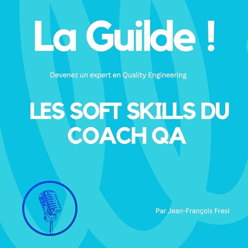 QA Coach : la qualité commence par l’humain