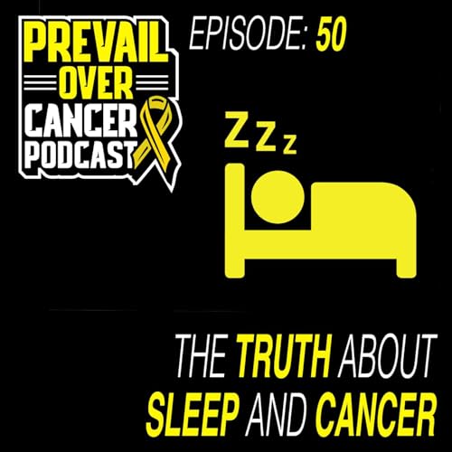 The Truth About Sleep & Cancer | Keith Bishop & Jeff Lopes 50