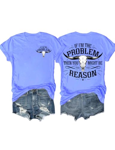 I'm The Problem Shirt If I'm The Problem T Shirt Funny Graphic Tees Short Sleeve Tops