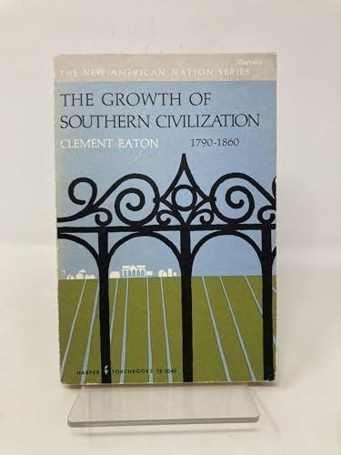 The Growth of Southern Civilizations (1790-1860) [Unknown] B002AS6NTW Book Cover