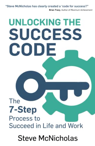 Unlocking the Success Code: The 7-Step Process to Succeed in