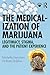 The Medicalization of Marijuana: Legitimacy, Stigma, and the Patient Experience
