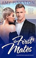 First Mates: A Second Chance Romance 1980875057 Book Cover