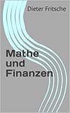 Mathe und Finanzen (Keine Angst vor Mathe!)