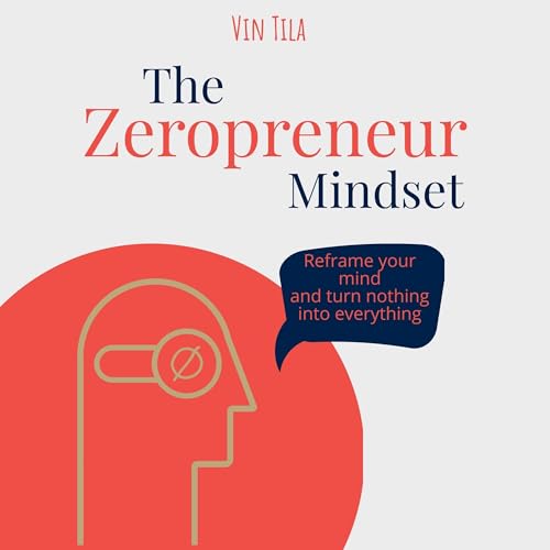 The Zeropreneur Mindset [Written by Vin Tila] episode artwork