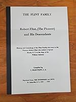Robert Flint, the Pioneer & His Descendants: The History & Genealogy of the Flint Family B002NV35QA Book Cover