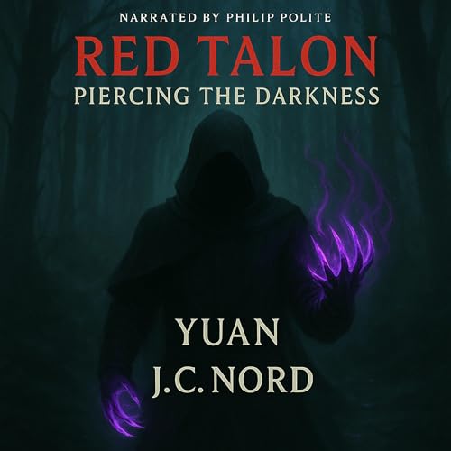 Red Talon Piercing the Darkness: Yuan by JC Nord episode artwork