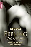 Feeling - Das Gefühl: Liebe, Sex und Erotik ein Leben lang - Anne West 