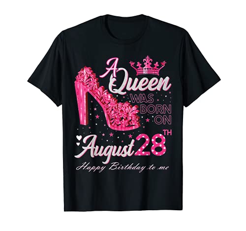 A Queen Was Born on August 28 High Heel August 28th Birthday T-Shirt A Queen Was Born on August 28 High Heel August 28th Birthday T-Shirt