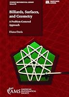 Billiards, Surfaces, and Geometry (Student Mathematical Library) 1470483793 Book Cover