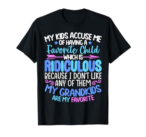 My Grandkids Are Favorite Funny Family Grandpa Grandma T-Shirt