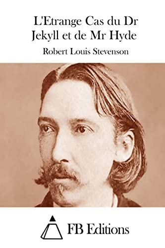 L'Etrange Cas du Dr Jekyll et de Mr Hyde (French Edition)