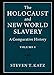 The Holocaust and New World Slavery: Volume 1: A Comparative History