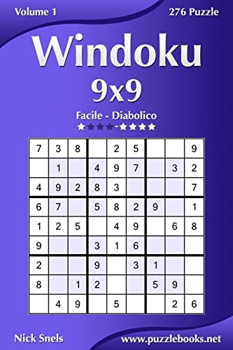 Windoku 9x9 - Da Facile a Diabolico - Volume 1 - 276 Puzzle (Italian Edition)