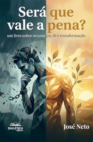 Será que Vale a Pena? Um livro sobre recomeços, fé e transformação (Portuguese Edition)