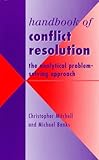 Handbook of Conflict Resolution: The Analytical Problem-Solving Approach