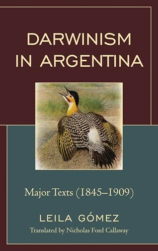 Darwinism in Argentina: Major Texts (1845-1909)