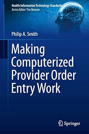 Making Computerized Provider Order Entry Work 2013th Edition-Wow! eBook