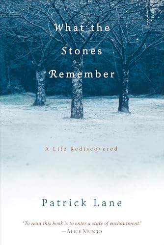 What the Stones Remember: A Life Rediscovered