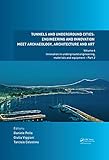 Tunnels and Underground Cities: Engineering and Innovation Meet Archaeology, Architecture and Art: Volume 6: Innovation in Underground Engineering, Materials and Equipment - Part 2