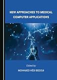 New Approaches to Medical Computer Applications