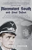 Alarmstart South and Final Defeat: The German Fighter Pilot's Experience in the Mediterranean Theatre 1941-44 and Normandy, Norway and Germany 1944-45