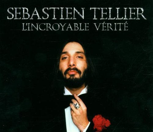 L'Incroyable Verite (Unbelievable Truth) by Sebastien Tellier [Audio CD]