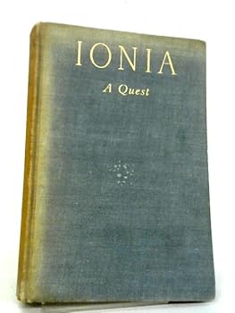 Hardcover Ionia A Quest by Freya Stark Book