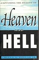 Capturing the Reality of Heaven and Hell 0963478125 Book Cover