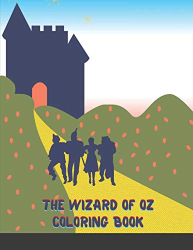 The Wizard of Oz Coloring Book: 60 Coloring Pages. Exclusive Artistic Illustrations for All Fans