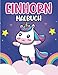 Einhorn Malbuch für Kinder: 50 schöne Malvorlagen inklusive Einhorn, tolles Geschenk für Jungen und Mädchen, Einhorn-Illustrationen für stundenlangen Spaß!