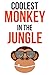 Coolest Monkey In The Jungle: Funny Journal / Notebook / Notepad / Diary, Gifts For Monkey Lovers (Lined, 6" x 9")